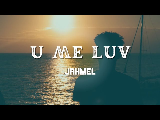 Jahmel - U Me Luv Lyrics PZO