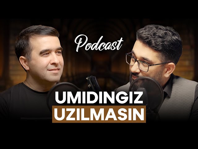 Umidingiz uzilmasin | PODCAST | @AbdukarimMirzayev2002  @MillatUmidi #podcast