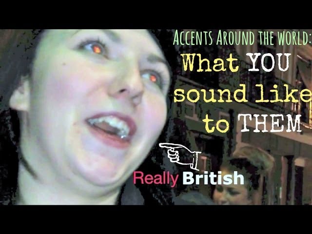 EuroTrip Accents: What YOU sound like to THEM