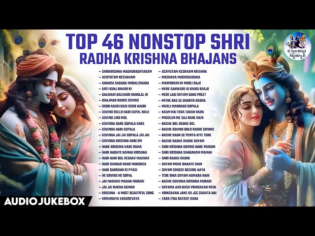 Top 46 Radha Krishna Bhajans | Best Collection | Nonstop Bhakti Songs | Latest Radhe Krishna Bhajan