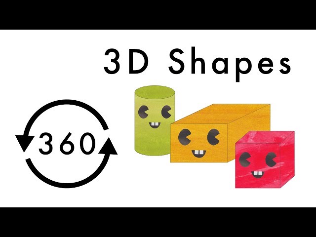 Learn 3D Shapes in 360 - Learn Geometric Shapes (Recognising Shapes)