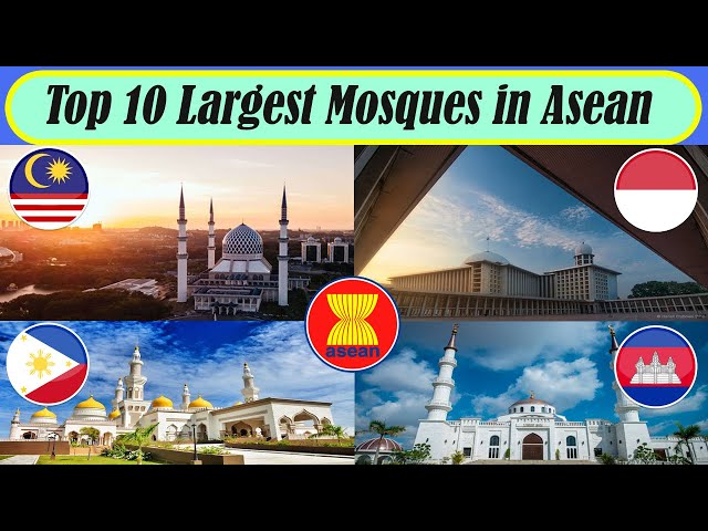 TOP 10 LARGEST MOSQUES IN ASEAN / Southeast Asia 2020