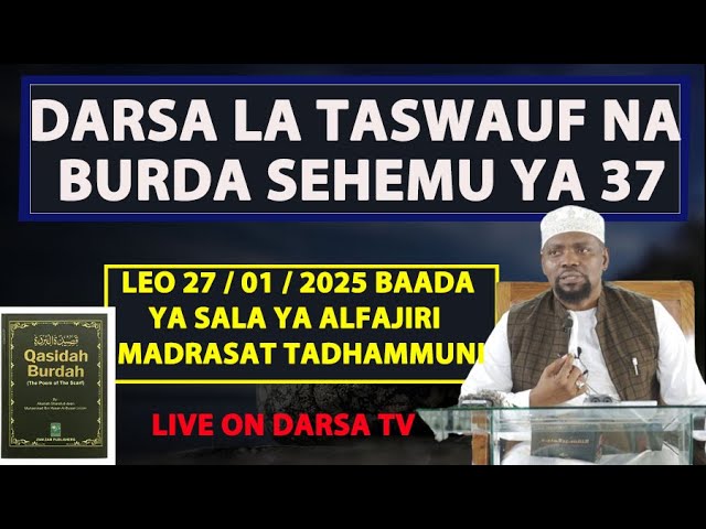 🔴#LIVE - DARASA LA BURDA SEHEMU YA 37  NA TASWAUF 5 / MADRASAT TADHAMMUNI  / SHEIKH WALID ALHAD OMAR