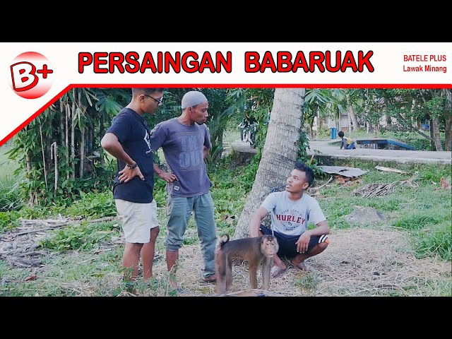 PERSAINGAN BA BARUAK .  LAWAK MINANG | Komedi Minang Lucu