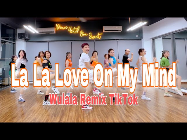 La La Love On My Mind | Wulala Remix Tiktok ( DJ Chicken ) | Zumba | Dance Fitness | Hưng Kim