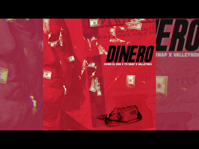 Chino El Don- Dinero ( ft YD Snap & Valley Boi )