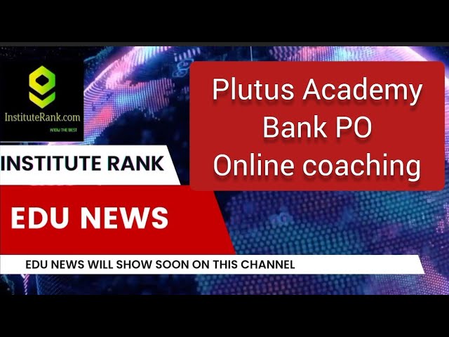 Plutus Academy | Online Bank PO Coaching | Reviews Details