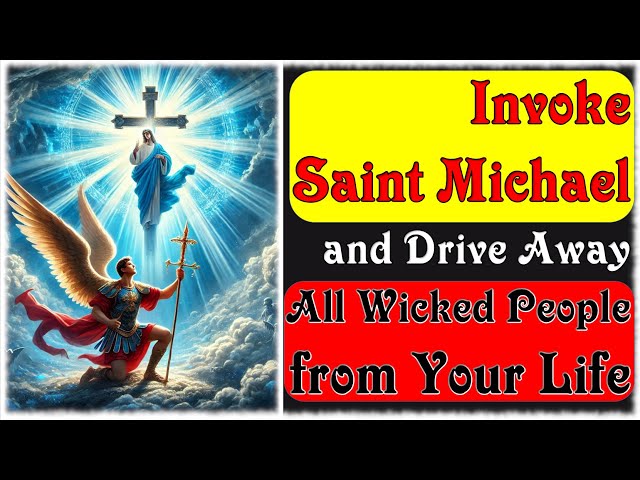 Saint Michael the Archangel: The Most Powerful Prayer to Protect Your Family