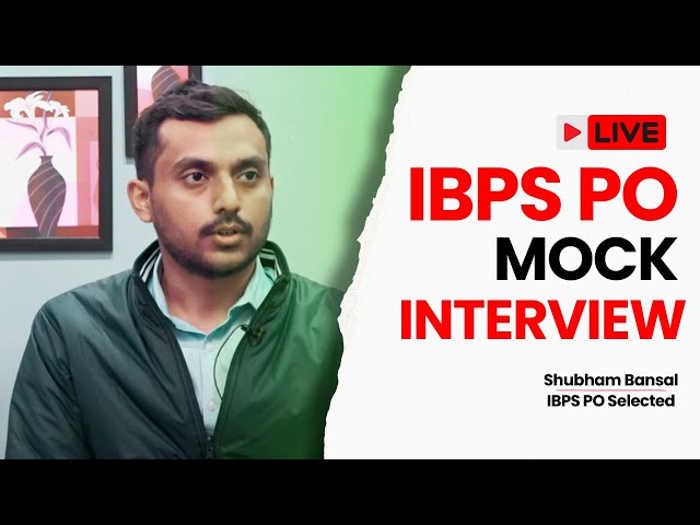 IBPS PO Selected Candidate Mock Interview | Shubham Bansal | IBPS PO Interview Tips 2024-25