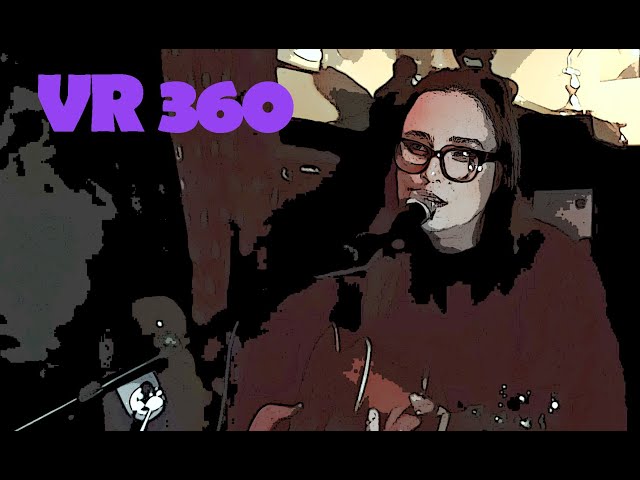 VR 360 - Siobhan  -   Believe - Open Mic at the Neptune Inn