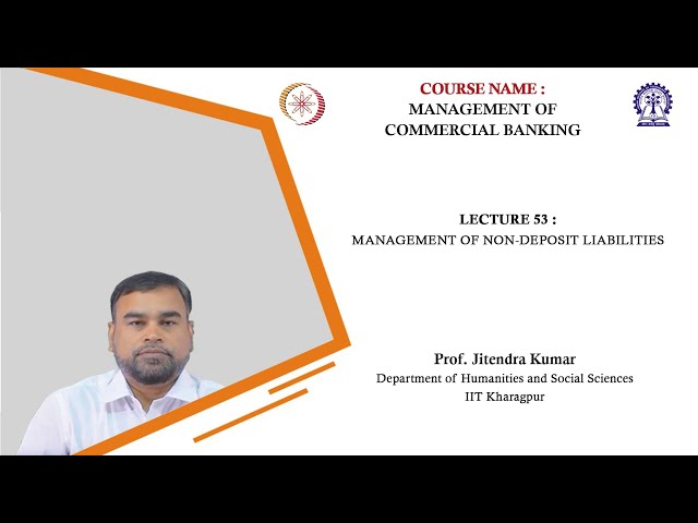 Lecture 53: Management of Non-Deposit Liabilities