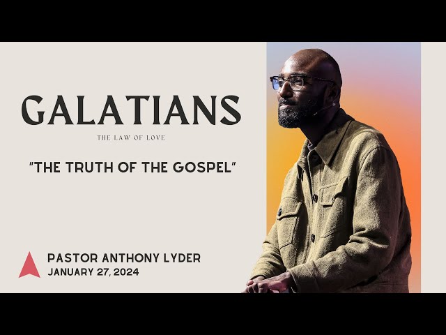 The Truth of the Gospel | Elevate | January 27, 2024