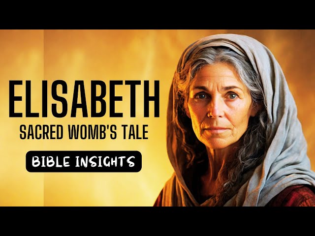 Elizabeth : A Testament to God's Faithfulness | Bible Insights | Women In The Bible | EP 24