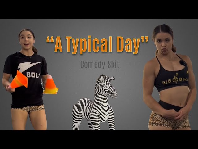 A Typical Day- Comedy Skit