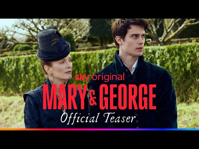 Mary & George | Official Teaser Trailer | Coming Soon