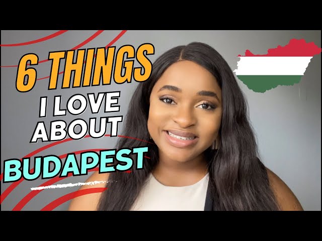 6 THINGS I LOVE ABOUT BUDAPEST |  HUNGARY | BUDAPEST LIVING | MAGYAR | IMÁDOM BUDAPESTET