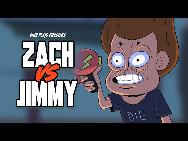 Oney Plays Animated: ZACH VS JIMMY (COMPLETE)