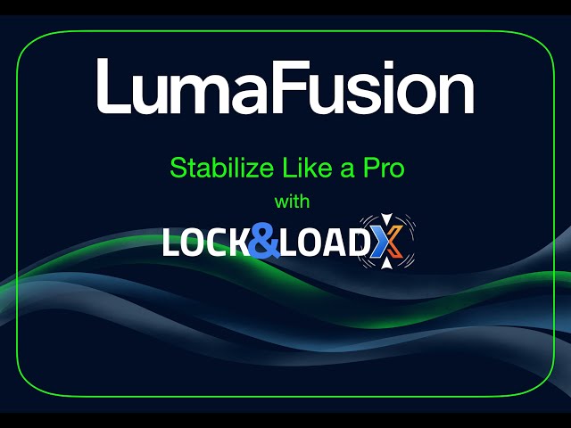 Stabilize Videos Like a Pro in LumaFusion