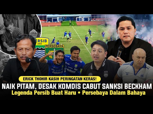 PETINGGI TURUN TANGAN USUT KHASUS BECKHAM‼️Komdis PSSI Dalam Masalah • Hodak Khawatir,Legenda Persib