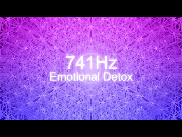 741 Hz Emotional Detox | Awakening Intuition And Sixth Sense | Solfeggio Frequencies Healing Sounds