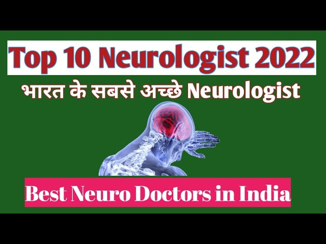 Top 10 Neurologist In India 2022 | Best Neuro Doctors in India #neurologist