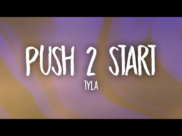 Tyla - PUSH 2 START