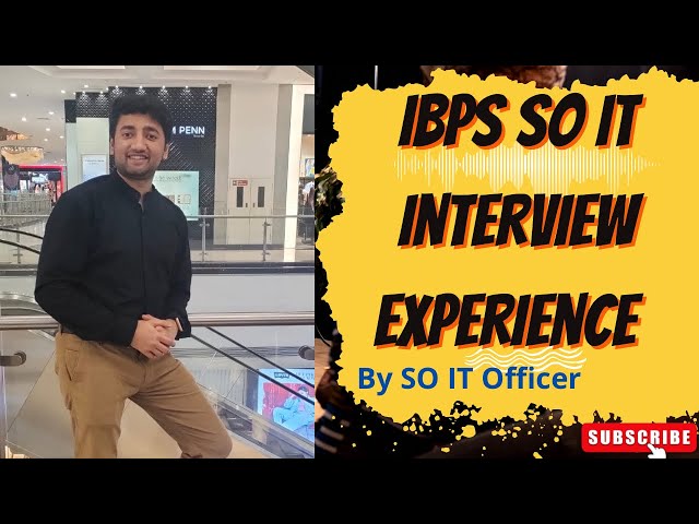 IBPS SO IT Officer Interview Experience: Questions, Insights, and Tips to Crack It! #IBPS