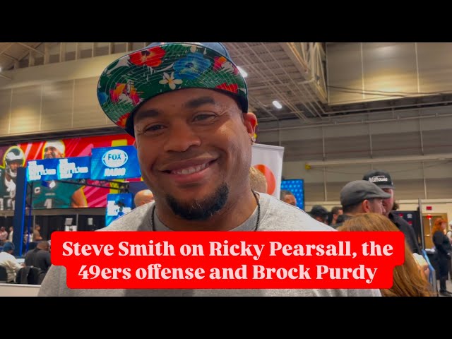 EXCLUSIVE  - Steve Smith's early impressions of Ricky Pearsall, the 49ers offense and Brock Purdy