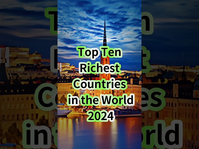 Top ten richest countries in the world #shorts #shortsfeed#top #top10 #richestcountriesintheworld