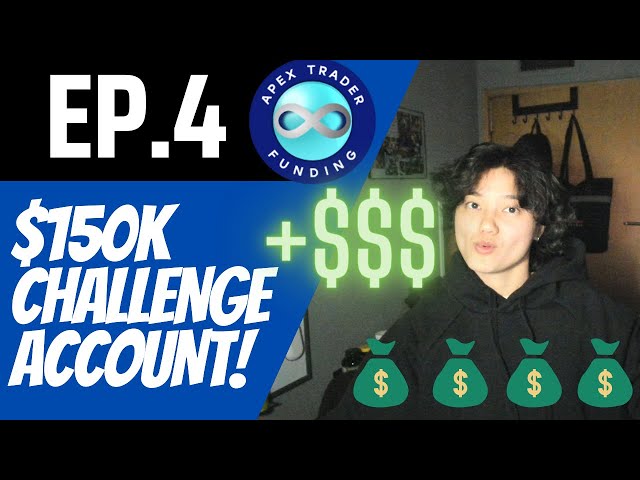 $150k CHALLENGE, +$1200 Apex Trader Funding EP. 4 | 80% off lifetime deal w/code APHTDHNM