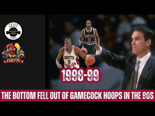 When the Bottom Fell Out: The 1998-99 South Carolina Gamecocks season