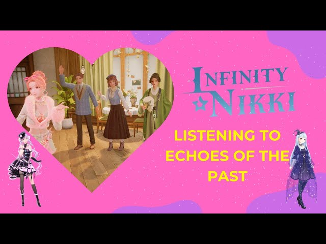 How to Complete Listening To Echoes Of The Past - Infinity Nikki