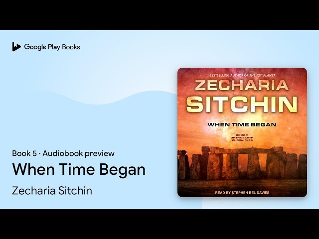 When Time Began Book 5 by Zecharia Sitchin · Audiobook preview