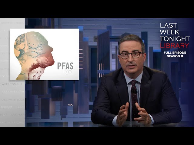 S8 E25: PFAS & Congress: Last Week Tonight with John Oliver