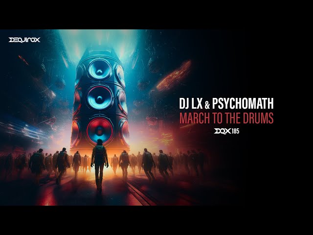 [DQX185] DJ LX & PsychoMath - March To The Drums