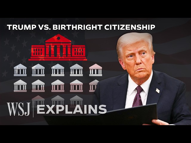 How Trump Is Planning to End Birthright Citizenship | WSJ