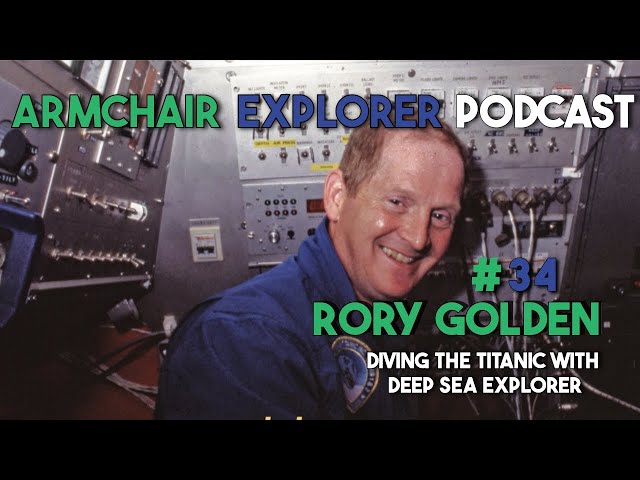 Rory Golden - Diving the Titanic | Armchair Explorer