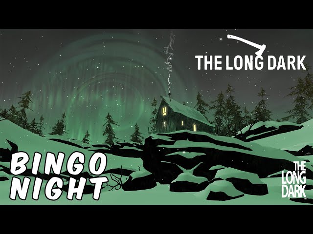 FIRST BINGO NIGHT OF THE YEAR!!!! JANUARY 2025 TOURNAMENT BEGINS!!!!! THE LONG DARK EDITION - LIVE