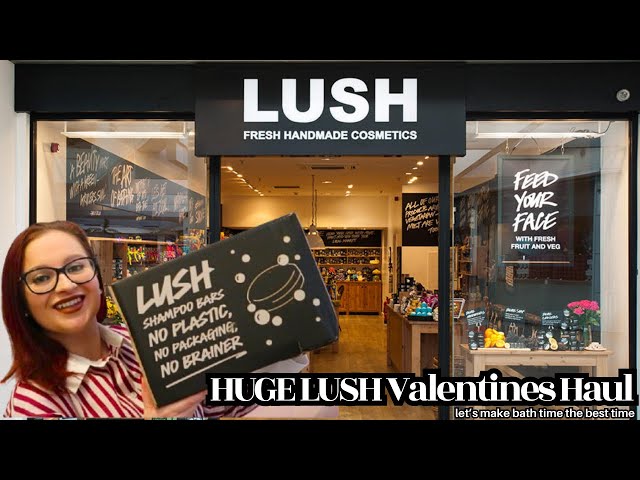 HUGE LUSH Valentines Haul