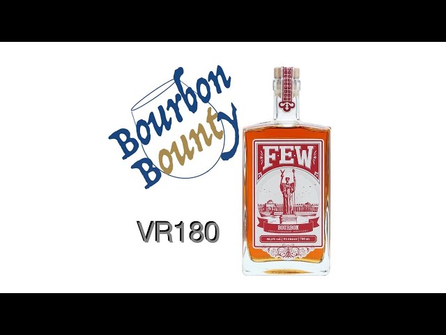 FEW Bourbon - VR180