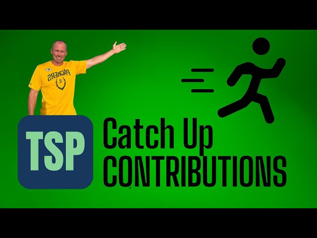 TSP Catch up Contributions