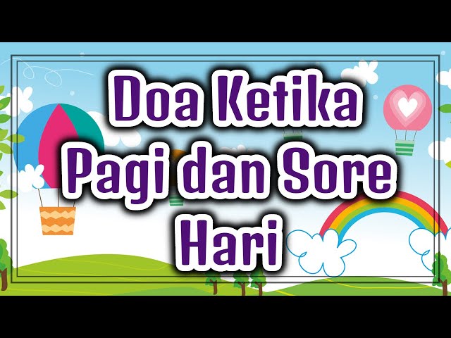 Doa Ketika Pagi dan Sore Hari ,Arab, Latin dan Artinya