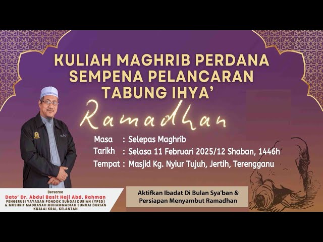 AAM 2025; Aktifkan Ibadat Di Bulan Sya'ban Dan Persiapan Menyambut Ramadhan & Amalannya.