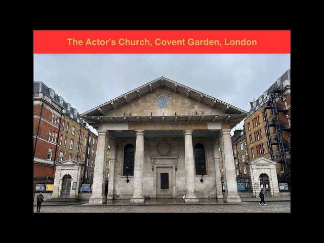 The Actor's Church - Covent Garden's Theatre Church