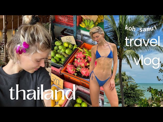 Thailand Travel Vlog (pt.1) | Week In My Life in Koh Samui & What I Eat