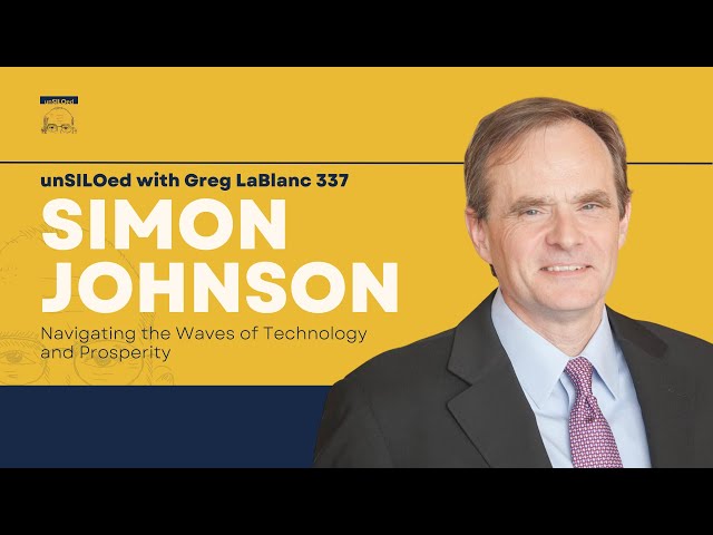 337. Navigating the Waves of Technology and Prosperity feat. Simon Johnson