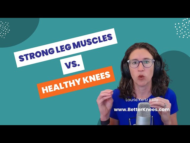 Strong Leg Muscles vs. Healthy Knees