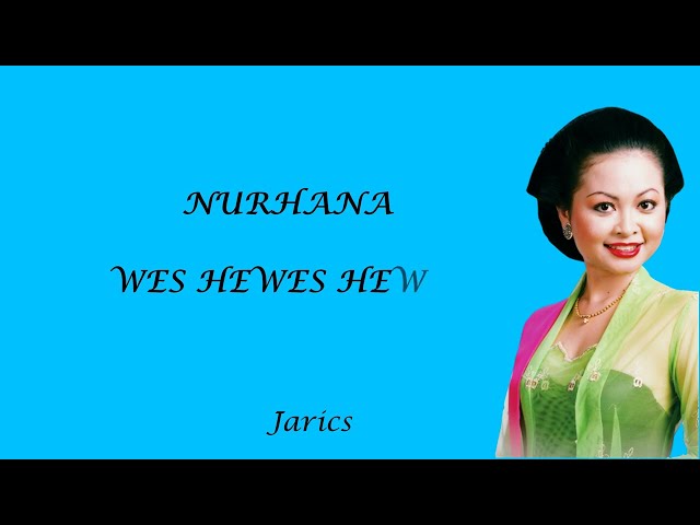 Nurhana - Wes Hewes Hewes | campursari, english translate