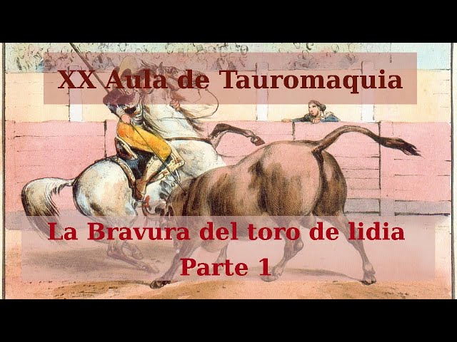 La bravura del toro de lidia. Parte 1 | XX Aula de Tauromaquia