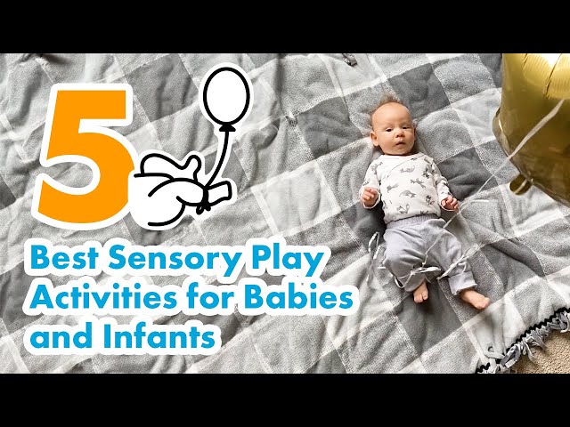 5 Best Sensory Play Activities for Babies and Infants